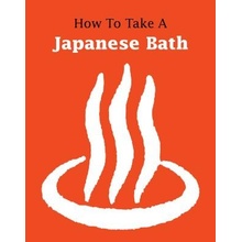 How to Take a Japanese Bath Koren LeonardPaperback softback