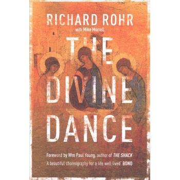 The Divine Dance: The Trinity and your transf... Richard Rohr, Mike Morrell