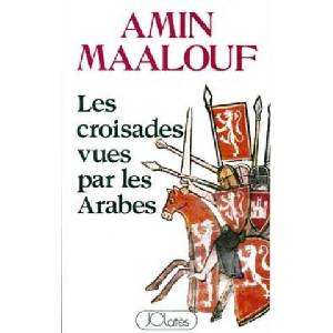 Les croisades vues par les arabes | Amin Maalouf (ISBN: 9782709605472)