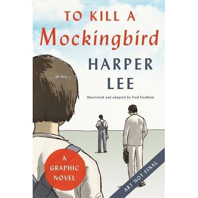 To Kill a Mockingbird: A Graphic Novel - Harper Leeová