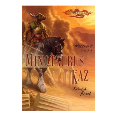 Minotaurus Kaz - Hrdinové - svazek 4 - Richard A. Knaak