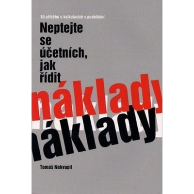 Neptejte se účetních, jak řídit náklady - Tomáš Nekvapil