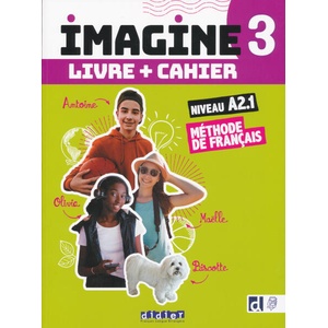 Imagine 3 - A2.1 - Livre + cahier + didierfle. app - 3 unités | Marie-Noëlle Cocton, Marianne Ellafaf, Louise Rousselot (ISBN: 9782278110612)