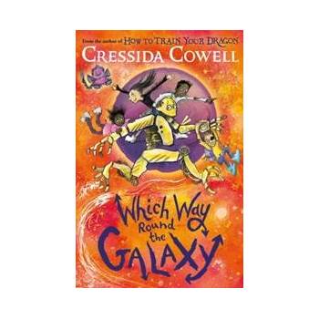 Which Way Round the Galaxy - Cressida Cowell