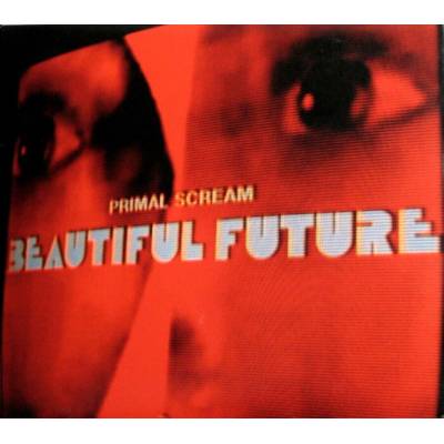 PRIMAL SCREAM - BEAUTIFUL FUTURE (1) VINYL