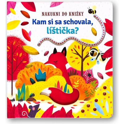 Kam si sa schovala, líštička?