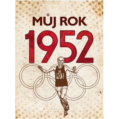 Můj rok 1952, 3. vydání - Irena Tatíčková