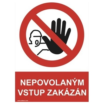 "Nepovolaným vstup zakázán" - 210x148 mm
