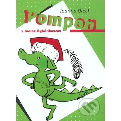 Pompon v rodine Rybárikovcov - Joanna Olech