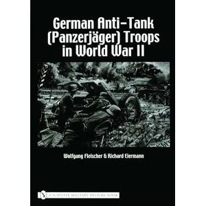 German Anti-Tank (Panzerjager) Tr in World War II (ISBN: 9780764320965)