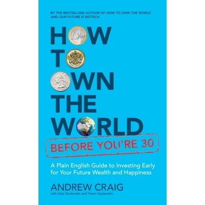 How to Own the World Before You're 30