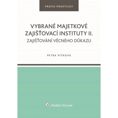 Vybrané majetkové zajišťovací instituty II. - Petra Vítková
