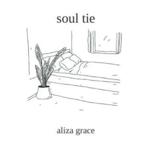 soul tie | Aliza Grace (2022)