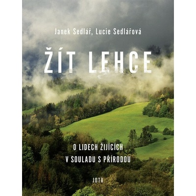 Žít lehce - Janek Sedlář, Lucie Sedlářová