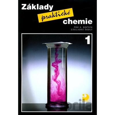 Základy praktické chemie 1 Učebnice pro 8. ročník základní školy Pavel Beneš
