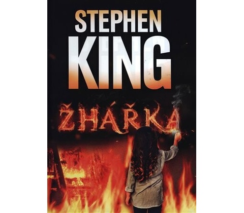 King Stephen - Žhářka