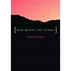 Authentic Classics: Who Moved the Stone? | Frank Morison (ISBN: 9781850786740)
