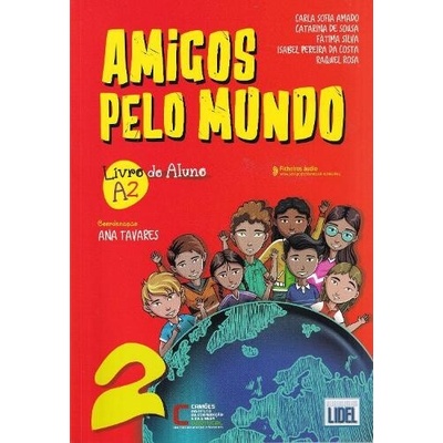Amigos Pelo Mundo A2 - Livro do Aluno - Tavares, Ana a Amado, Carla Sofia