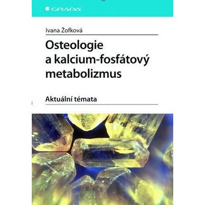 Osteologie a kalcium - fosfátový metabolizmus