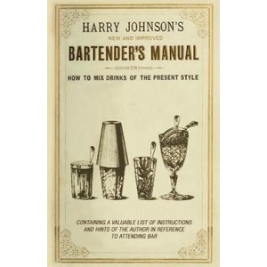 New and Improved Bartender's Manual | Harry Johnson (2011)