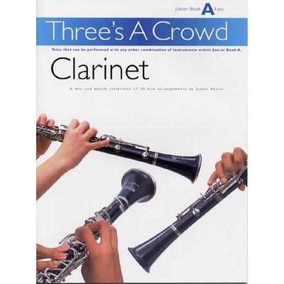 Three's A Crowd Clarinet Book A Junior Easy