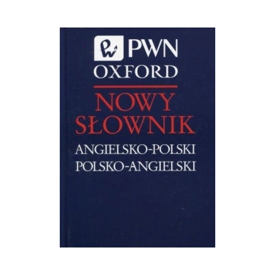 Nowy słownik angielsko-polski polsko-angielski PWN Oxford. Wydanie 2022