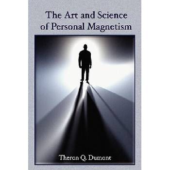 Image 1 of Art and Science of Personal Magnetism | Theron Q. Dumont