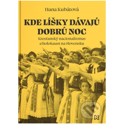 Kde líšky dávajú dobrú noc - Hana Kubátová