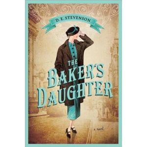 The Baker's Daughter | D. E. Stevenson (ISBN: 9781492607397)