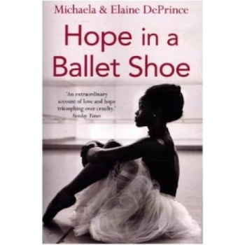 Hope in a Ballet Shoe | Michaela DePrince, Elaine DePrince