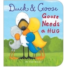 Duck & Goose: Goose Needs a Hug anglická kniha pro děti