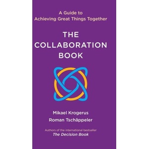 The Collaboration Book: A Guide to Achieving Great Things Together | Roman Tschäppeler (2024)