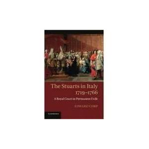 Stuarts in Italy, 1719-1766 | Edward Corp (ISBN: 9781107629165)