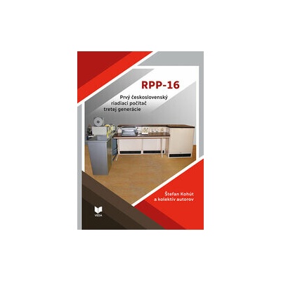 RPP-16 - Prvý československý riadiaci počítač - Štefan Kohút, kolektív autorov