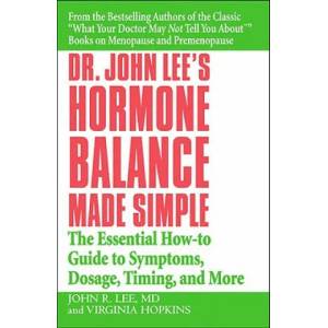 Dr John Lee's Hormone Balance Made Simple | John R Lee (ISBN: 9780446694384)