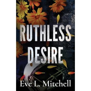 Ruthless Desire | Eve L. Mitchell (ISBN: 9781781899823)