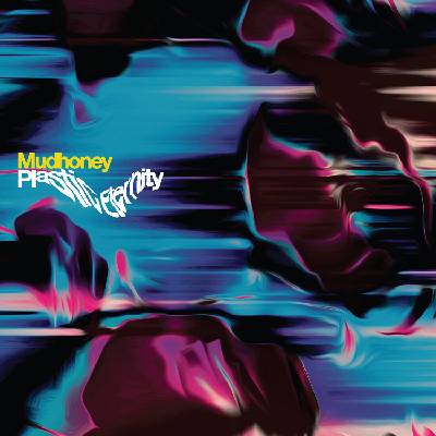 Mudhoney - Plastic Eternity (Limited Edition) (Silver Coloured) (LP) (0098787144505)