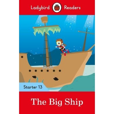 The Big Ship - Ladybird Readers Starter Level 13