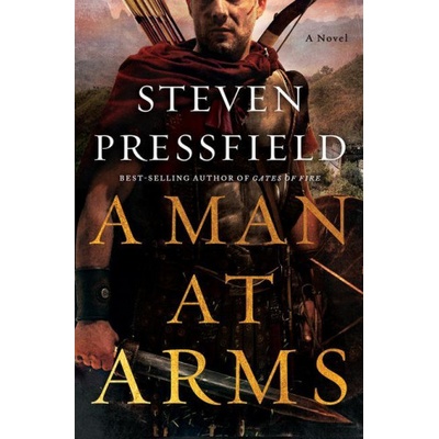 Man at Arms | Pressfield, Steven
