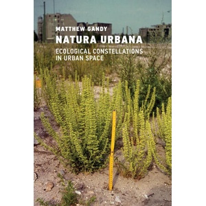 Natura Urbana | Matthew Gandy (ISBN: 9780262551335)