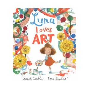 Luna Loves Art | Joseph Coelho (ISBN: 9781783448654)