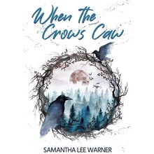 When the Crows Caw Warner Samantha LeePaperback