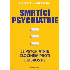 Smrtící psychiatrie - Je psychiatrie zločinem proti lidskosti? | Peter C. Gotzsche (2025)