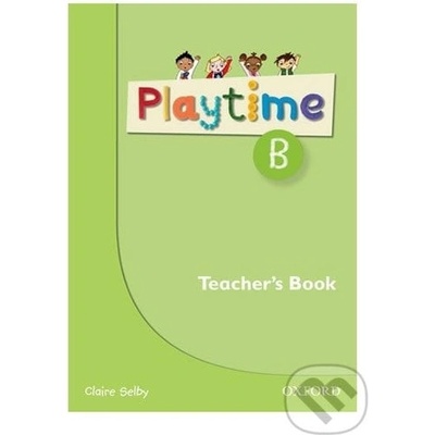 PLAYTIME B TEACHER´S BOOK - SELBY, C.;HARMER, S. ill.