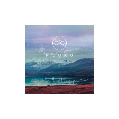 Fluru - Where The Wild Things Grow CD