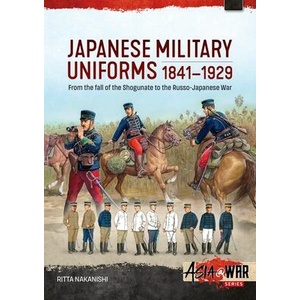 Japanese Military Uniforms 1841-1929 (ISBN: 9781804517734)