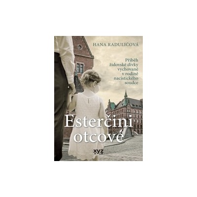 Esterčini otcové - Hana Raduličová