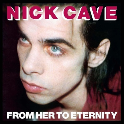 Nick Cave & The Bad Seeds - From Her To Eternity (LP) (5414939710117)
