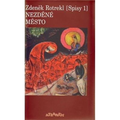 Nezděné město - Zdeněk Rotrekl