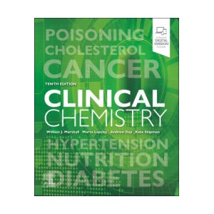 Clinical Chemistry | William J. Marshall, Márta Lapsley, Andrew Day, Kate Shipman (ISBN: 9780443283895)